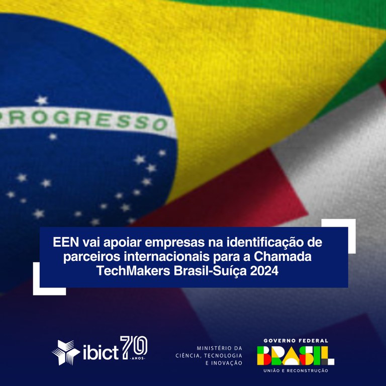 EEN vai apoiar empresas na identificação de parceiros internacionais para a Chamada TechMakers Brasil-Suíça 2024