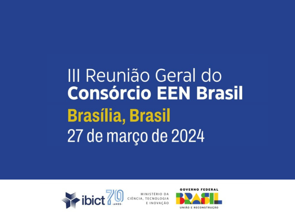 Terceira Reunião Geral do Consórcio EEN Brasil será realizada em Brasília e conta com presença de importantes lideranças da EEN internacional